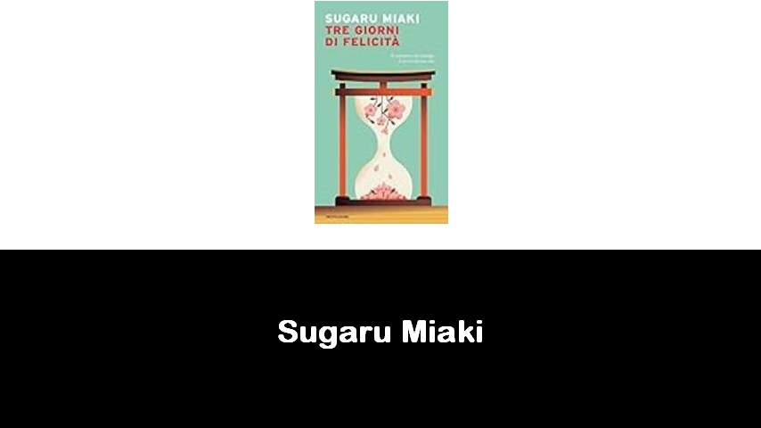 libri di Sugaru Miaki