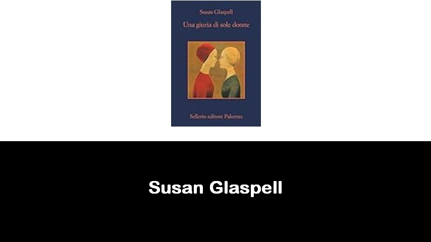 libri di Susan Glaspell