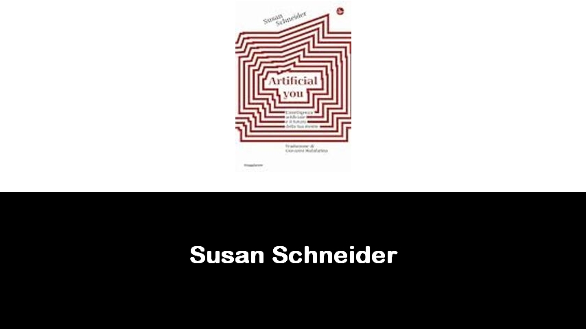 libri di Susan Schneider