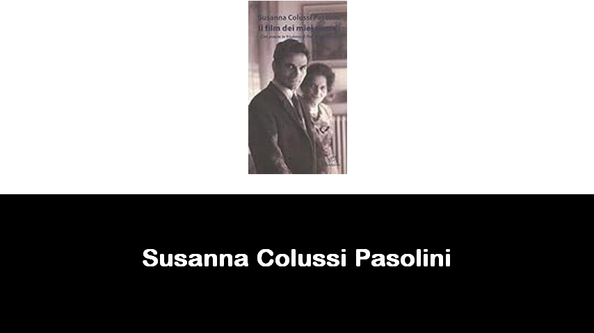 libri di Susanna Colussi Pasolini