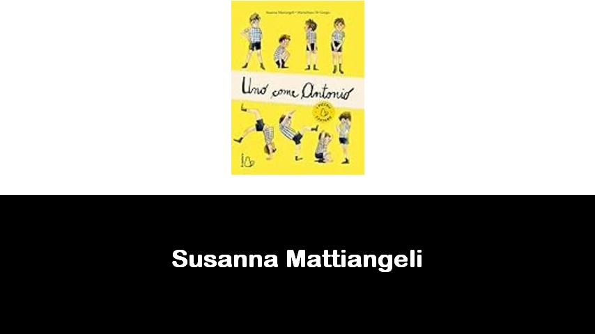 libri di Susanna Mattiangeli