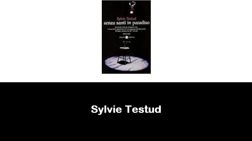 libri di Sylvie Testud