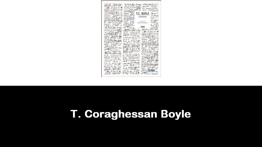 libri di T. Coraghessan Boyle