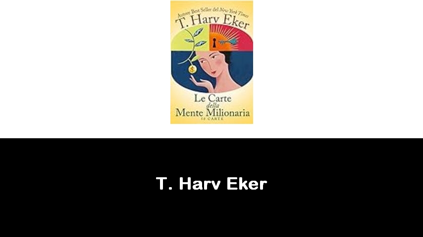 libri di T. Harv Eker