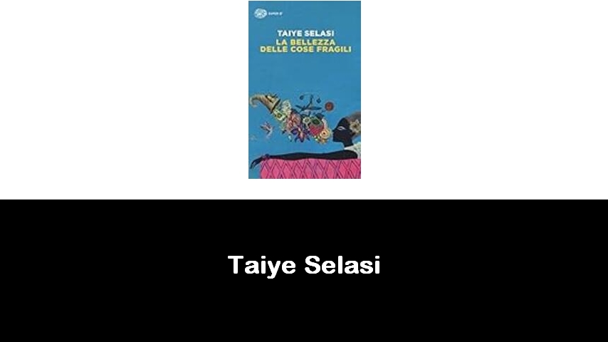 libri di Taiye Selasi