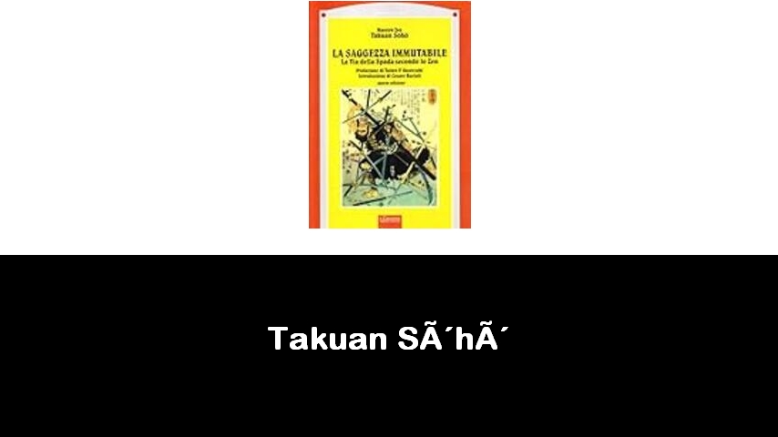 libri di Takuan Sôhô