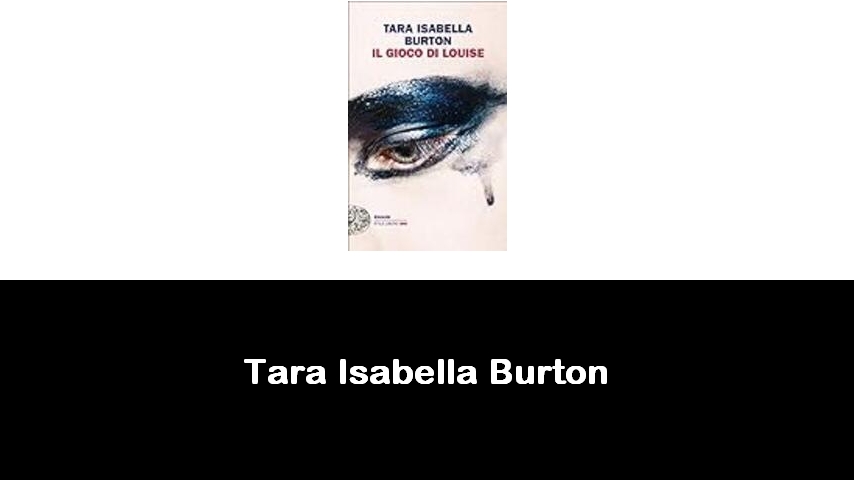 libri di Tara Isabella Burton