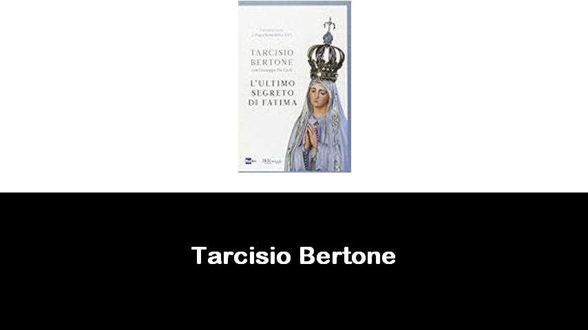 libri di Tarcisio Bertone