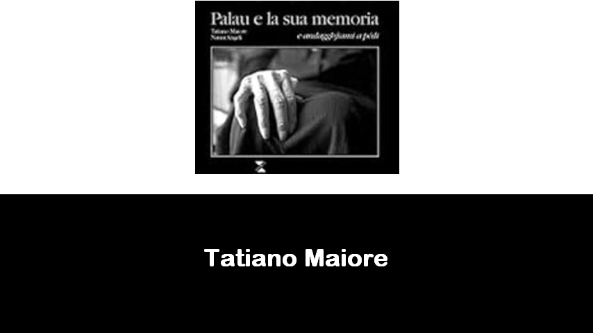 libri di Tatiano Maiore