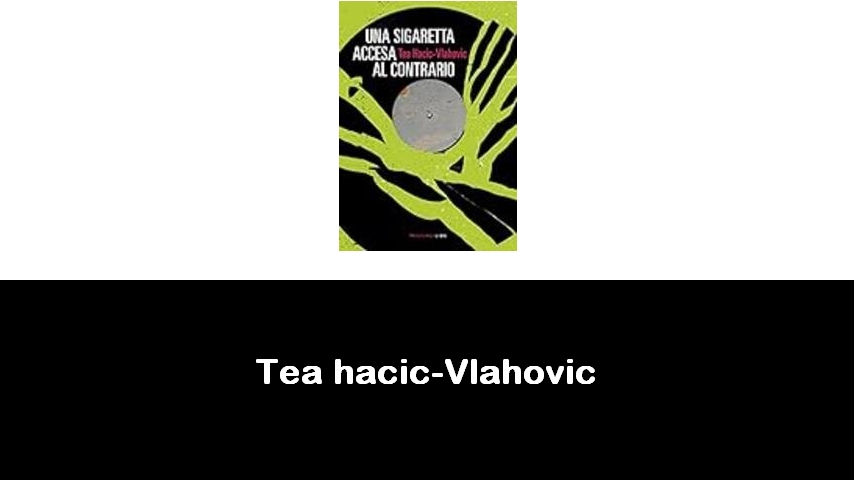 libri di Tea hacic-Vlahovic