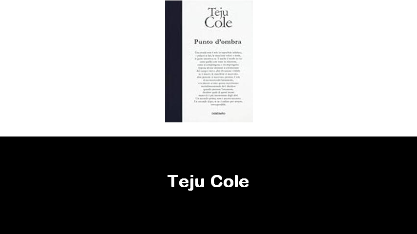 libri di Teju Cole