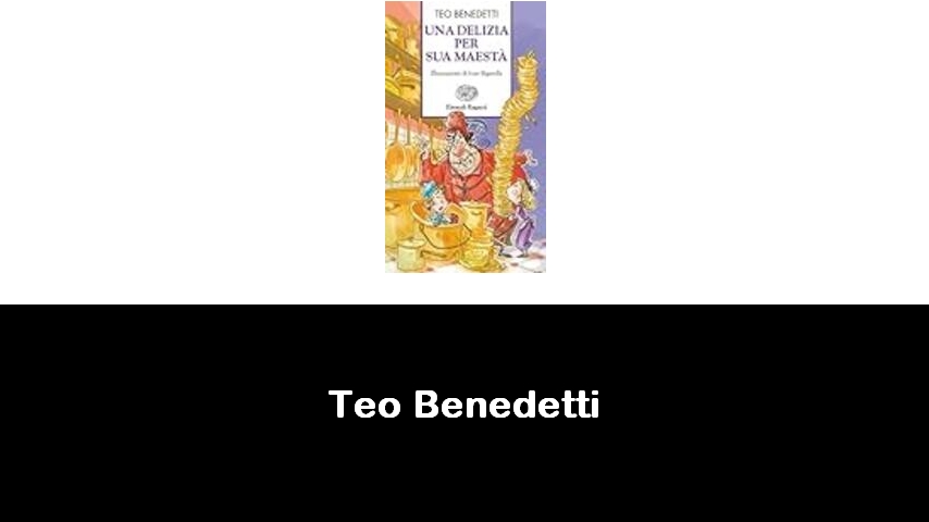 libri di Teo Benedetti
