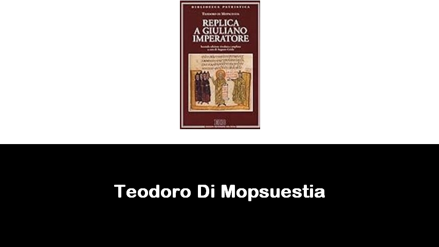 libri di Teodoro Di Mopsuestia