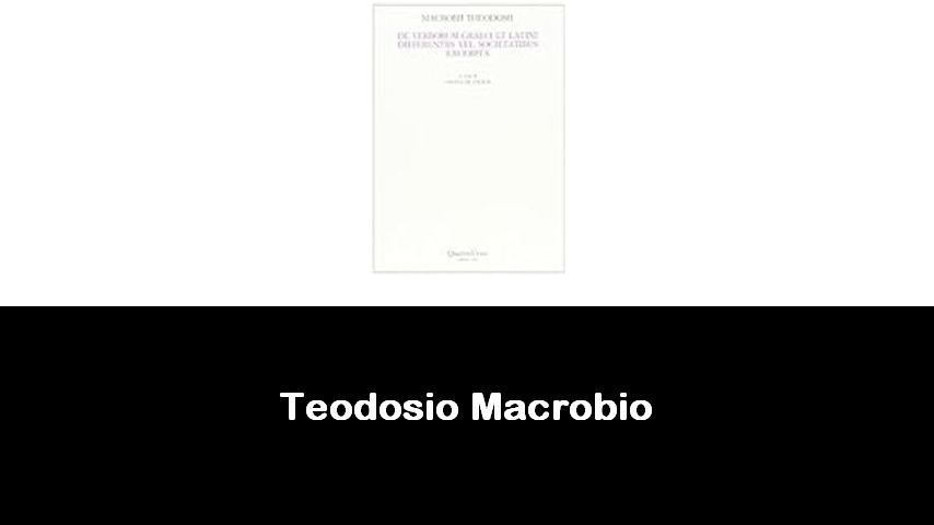 libri di Teodosio Macrobio