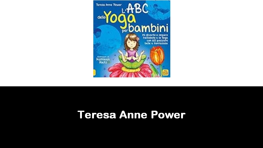 libri di Teresa Anne Power