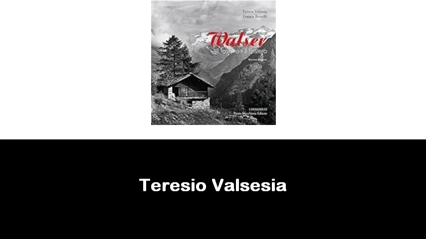 libri di Teresio Valsesia