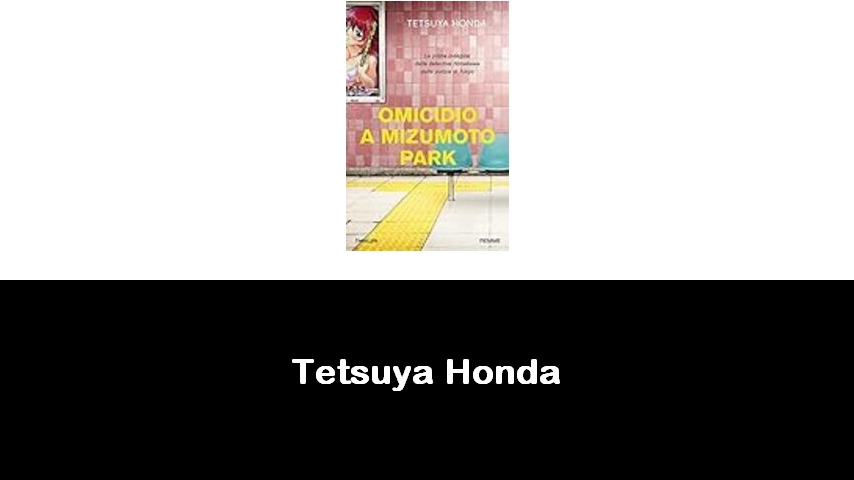 libri di Tetsuya Honda