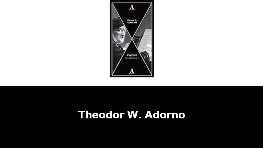 libri di Theodor W. Adorno