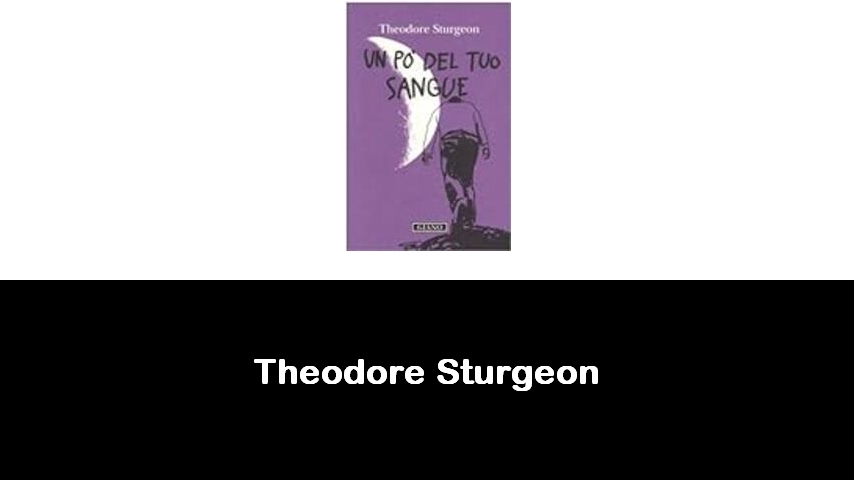 libri di Theodore Sturgeon