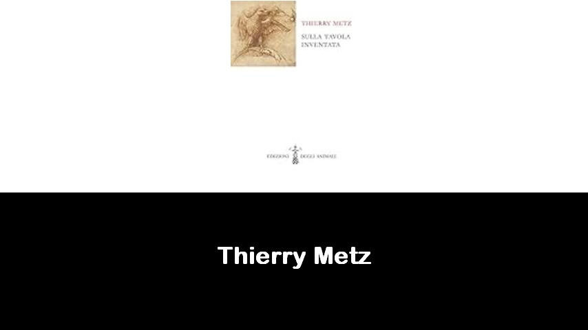 libri di Thierry Metz