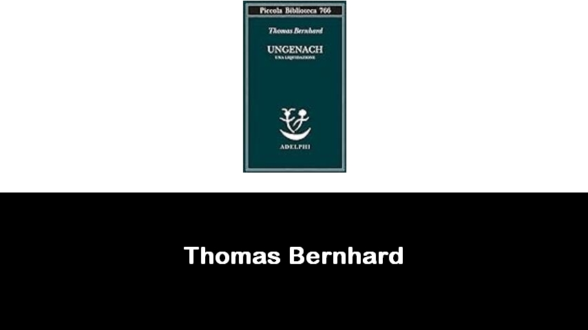 libri di Thomas Bernhard