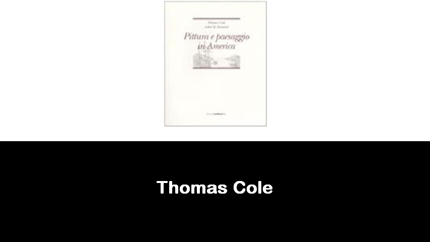 libri di Thomas Cole