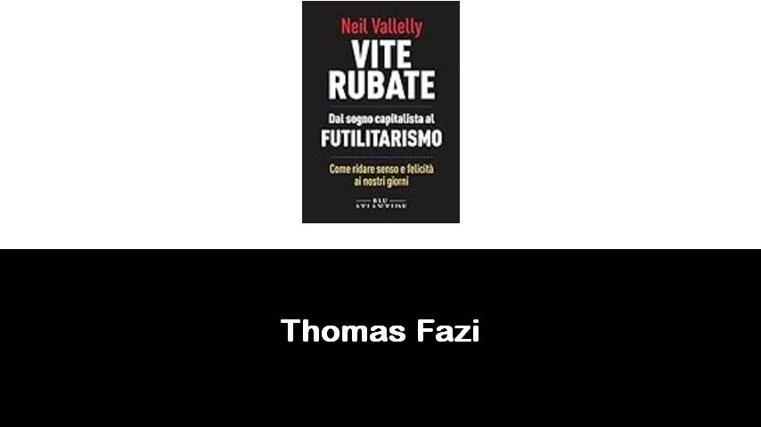 libri di Thomas Fazi