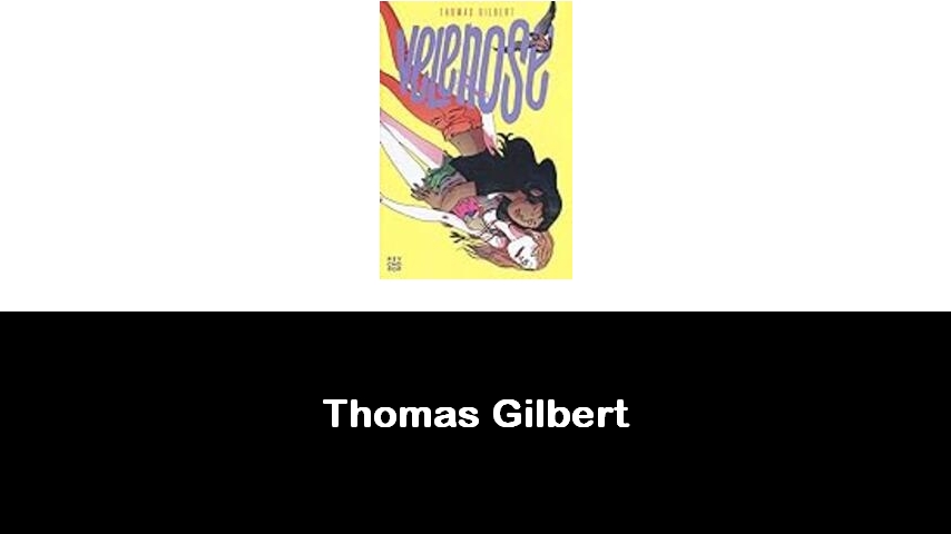 libri di Thomas Gilbert