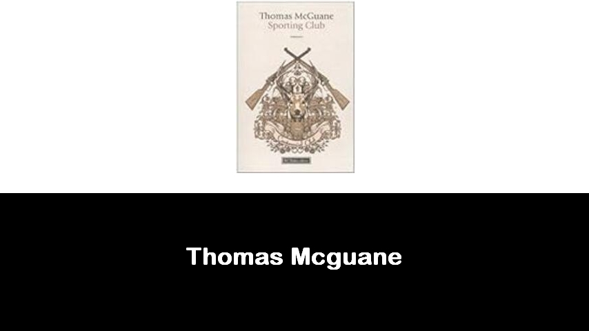 libri di Thomas Mcguane