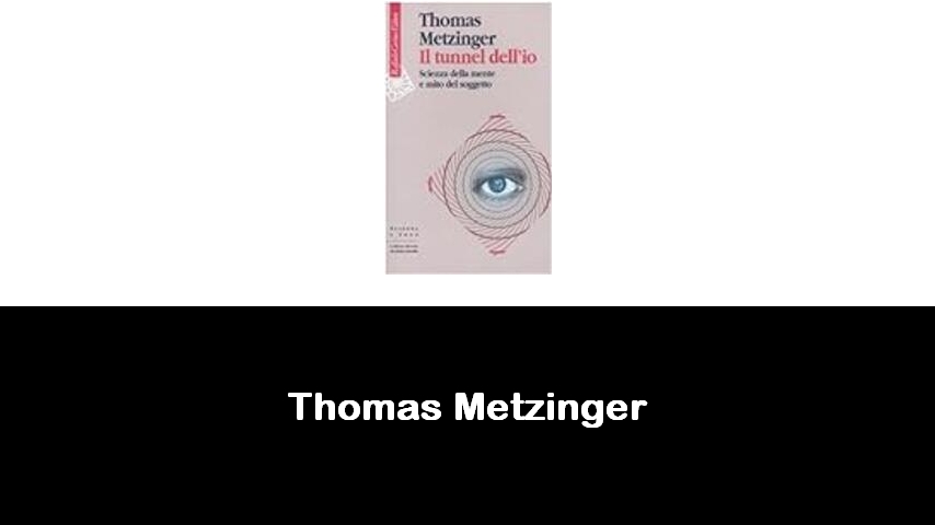 libri di Thomas Metzinger