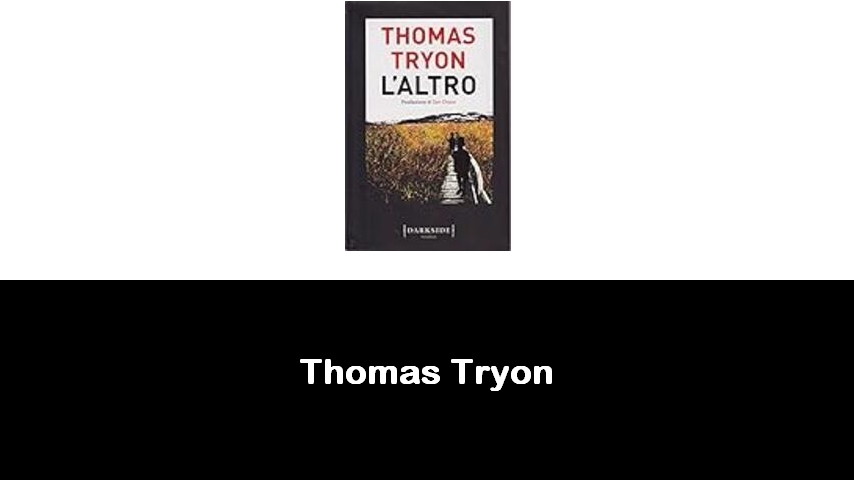 libri di Thomas Tryon