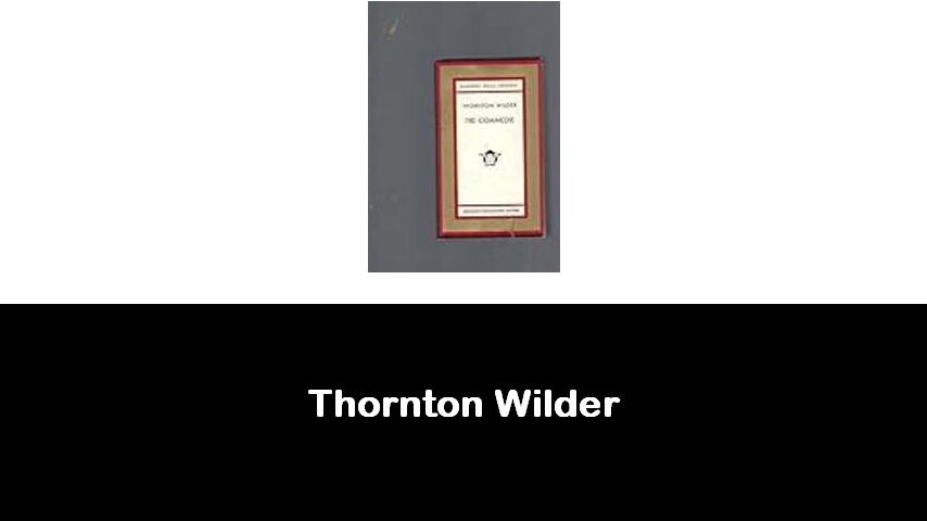 libri di Thornton Wilder