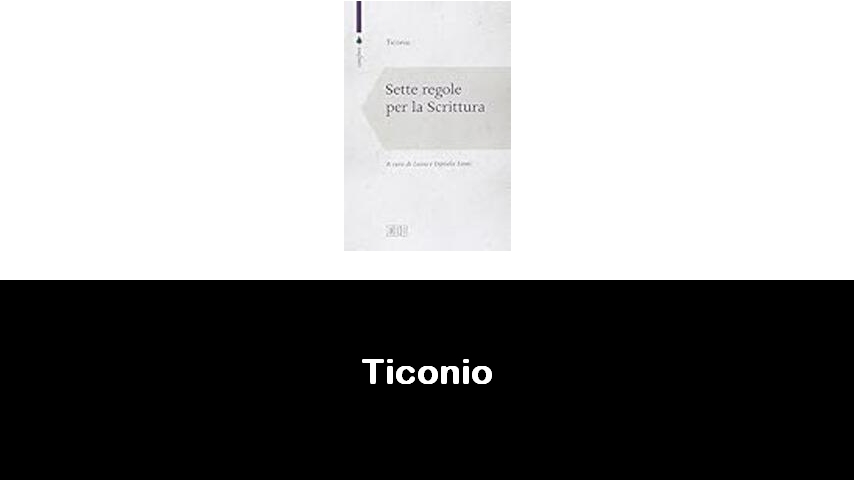 libri di Ticonio