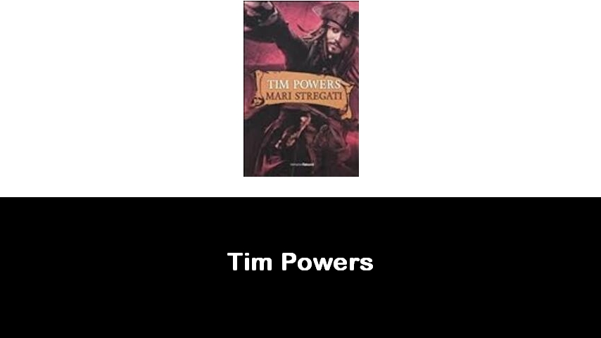 libri di Tim Powers