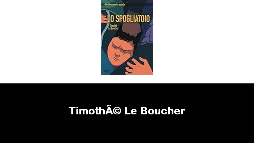 libri di Timothé Le Boucher