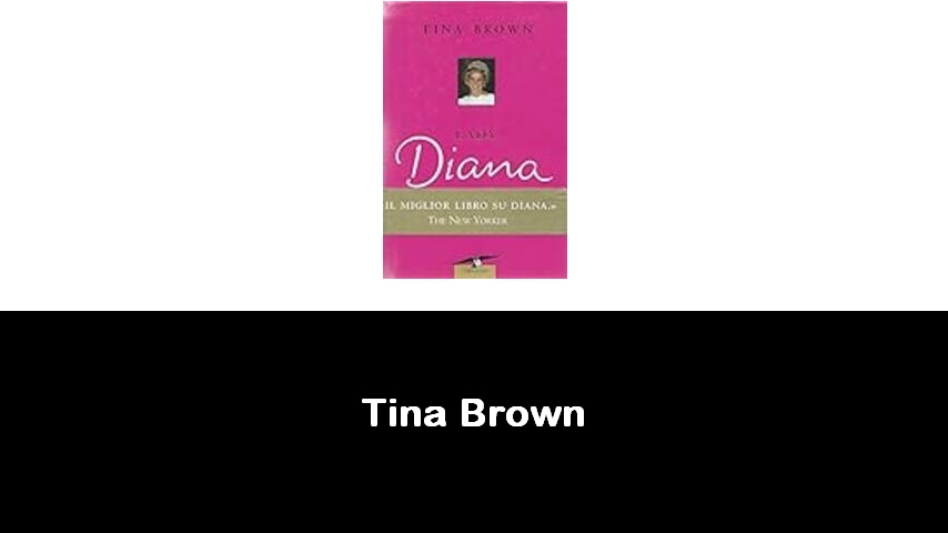 libri di Tina Brown