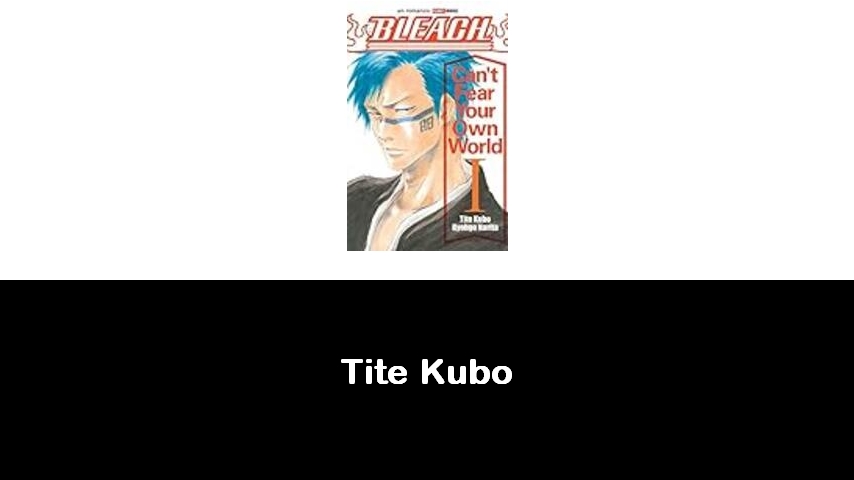 libri di Tite Kubo