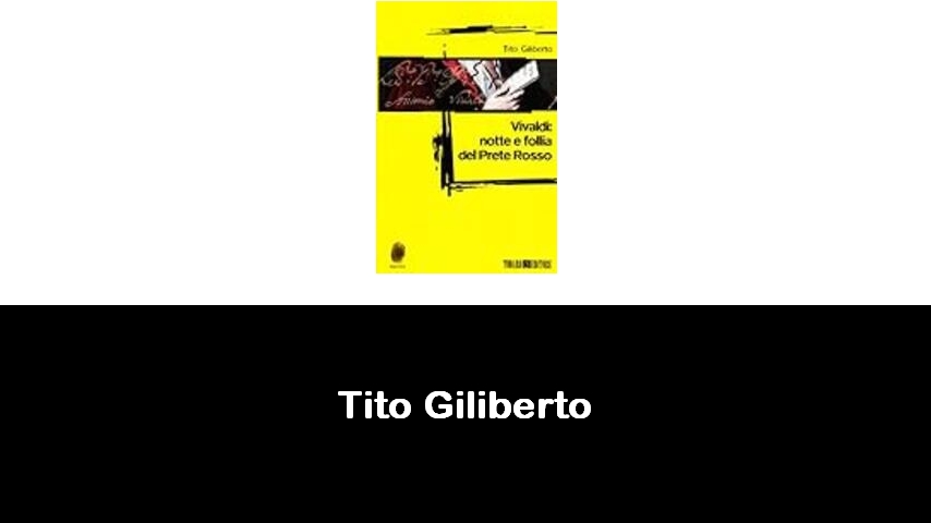 libri di Tito Giliberto