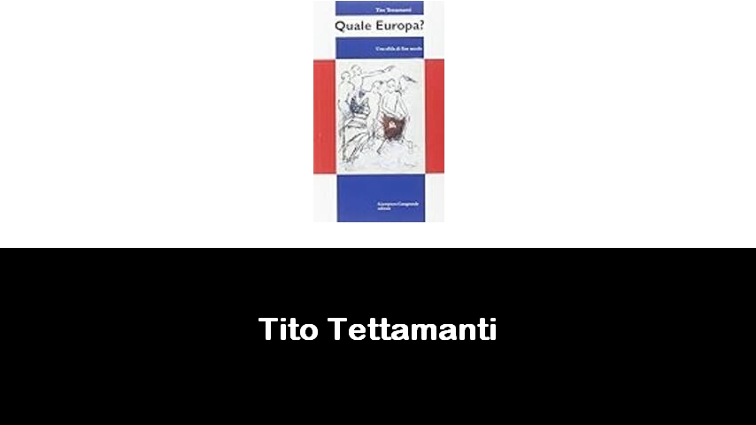 libri di Tito Tettamanti