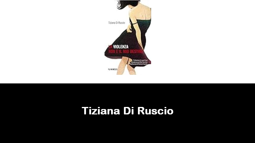 libri di Tiziana Di Ruscio