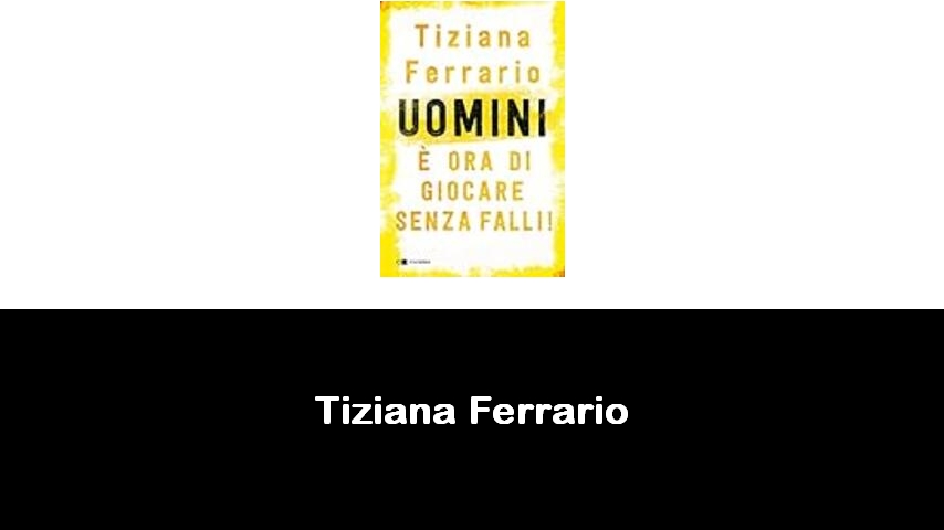 libri di Tiziana Ferrario