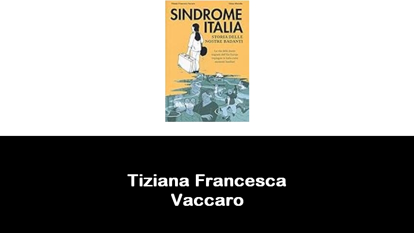 libri di Tiziana Francesca Vaccaro