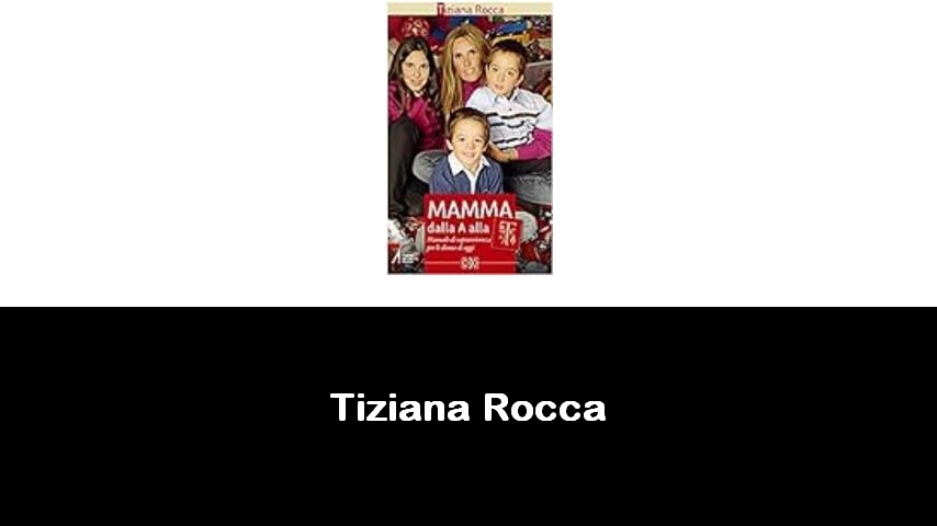 libri di Tiziana Rocca