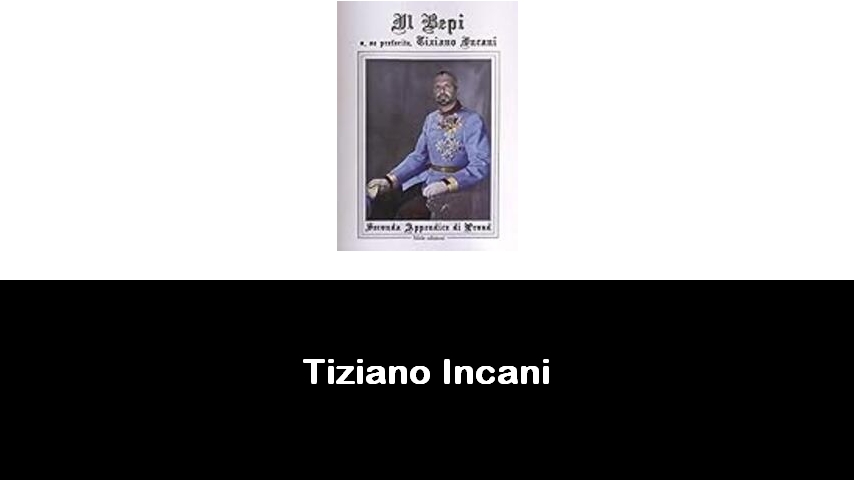 libri di Tiziano Incani