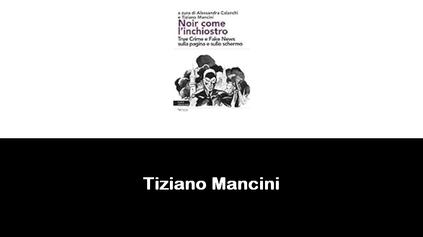 libri di Tiziano Mancini