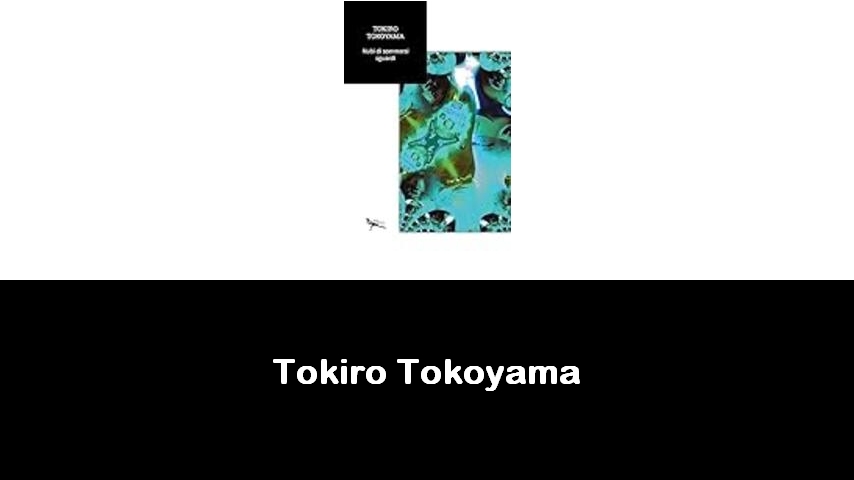 libri di Tokiro Tokoyama