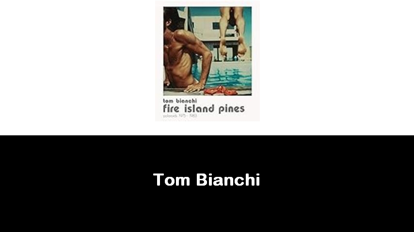 libri di Tom Bianchi