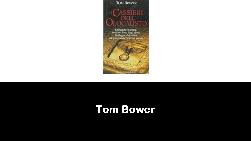 libri di Tom Bower