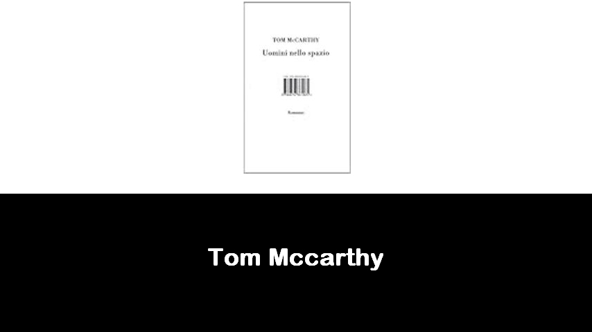 libri di Tom Mccarthy