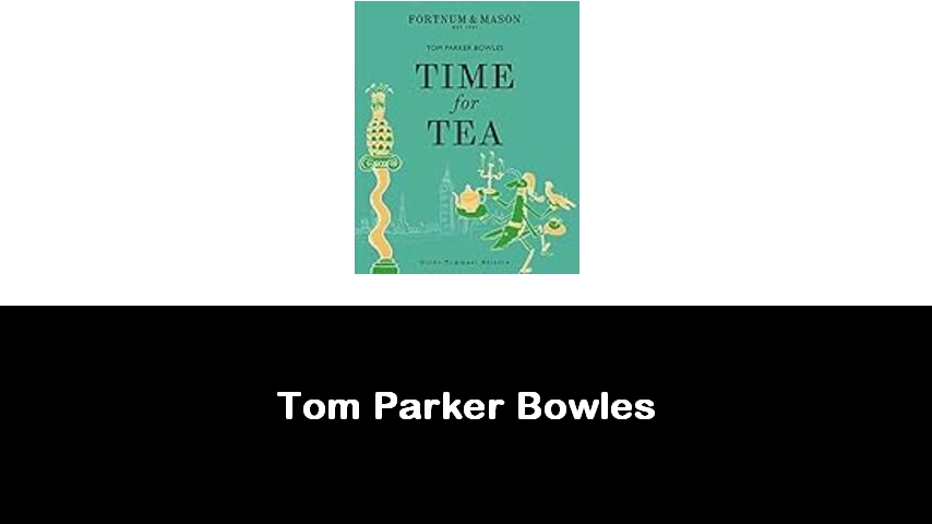 libri di Tom Parker Bowles